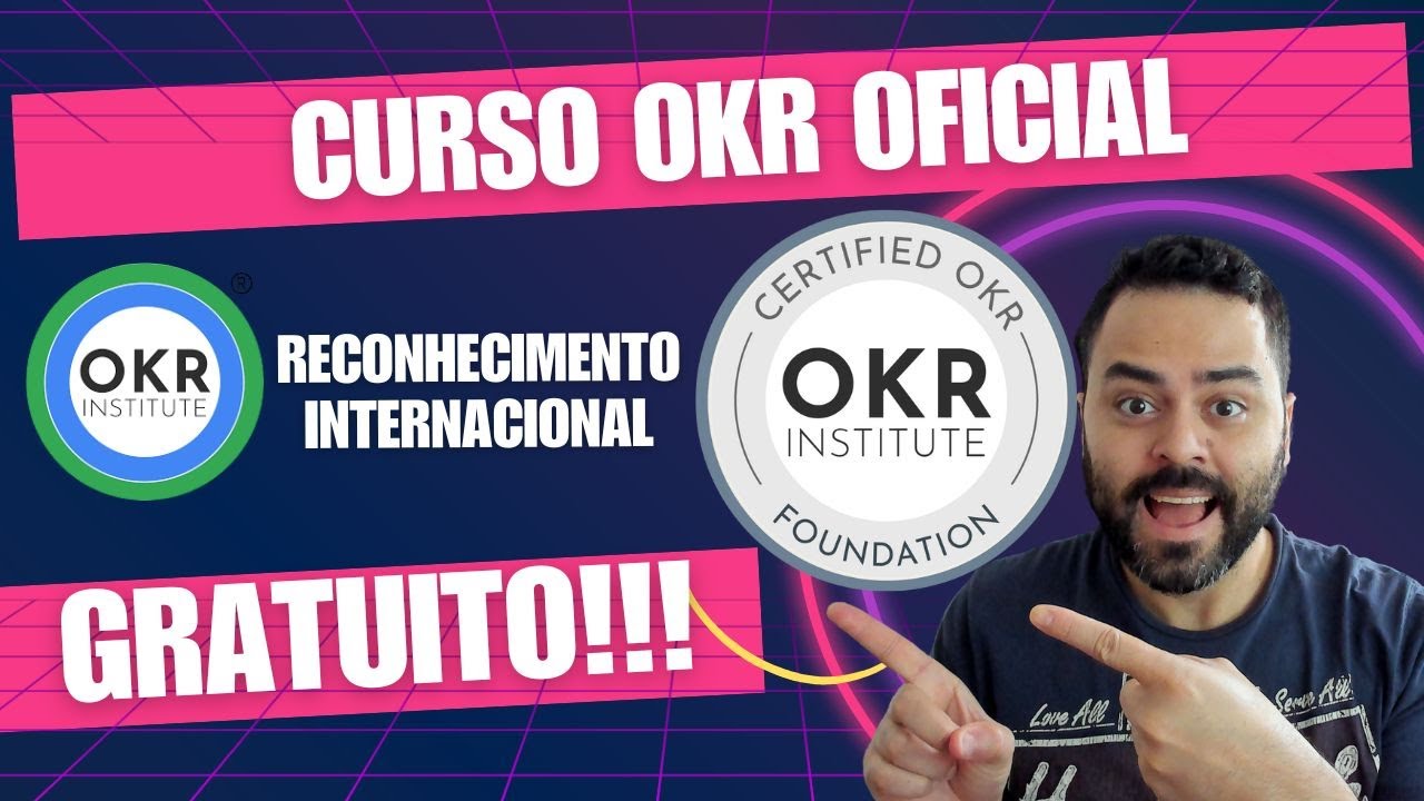 Capa do vídeo: Curso OKR Oficial Gratuíto!!! Com Reconhecimento Internacional